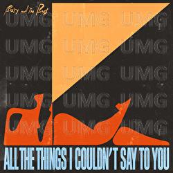 All The Things I Couldn't Say To You - Busty and The Bass