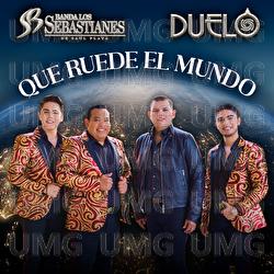 Que Ruede El Mundo - Banda Los Sebastianes, Duelo