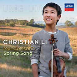 Mendelssohn: Spring Song, Op. 62 No. 6 (Arr. Kross for Violin and Piano) - Christian Li, James Baillieu
