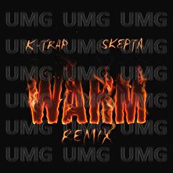 Warm - K-Trap, Skepta