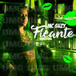 Ficante - MC Suzy, DJ Evolu&ccedil;&atilde;o