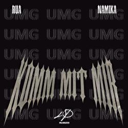 KOMM MIT MIR - RUA, Namika