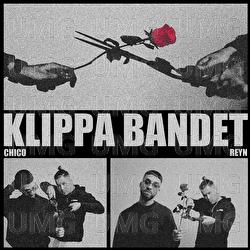 KLIPPA BANDET - Chico, Reyn