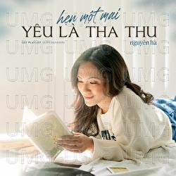 Hen Mot Mai & Yeu La Tha Thu (Ky Uc Part 2) - Nguyen Ha