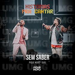 Sem Saber - Pique Novo, Suel