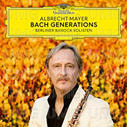 Bach Generations - Albrecht Mayer, Berliner Barock Solisten