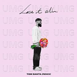 Lose It All - Sam Tompkins, Tom Santa