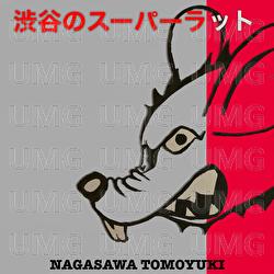 Shibuya Super Rat - Tomoyuki Nagasawa