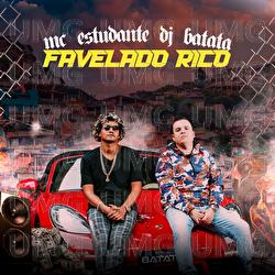 Favelado Rico - MC Estudante, DJ Batata