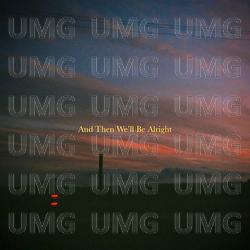 And Then We'll Be Alright - DWLLRS