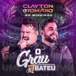 O Grau Bateu - Clayton & Rom&aacute;rio