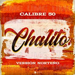 Chalito - Calibre 50
