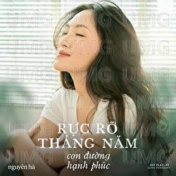 Ruc Ro Thang Nam & Con Duong Hanh Phuc (Ky Uc Part 4) - Nguyen Ha