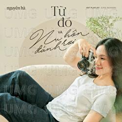 Tu Do & Nu Hon Danh Roi (Ky Uc Part 6) - Nguyen Ha