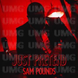 Just Pretend - Sam Pounds