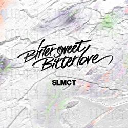 Bittersweet, Bitterlove - SLMCT