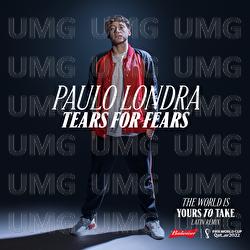 The World Is Yours To Take - Tears For Fears, Paulo Londra, Lil Baby