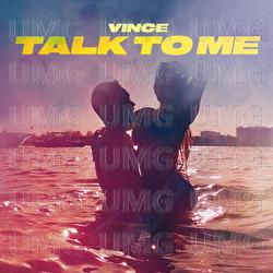 Talk To Me - Vince