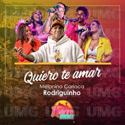 Quiero te Amar - Melanina Carioca, Rodriguinho