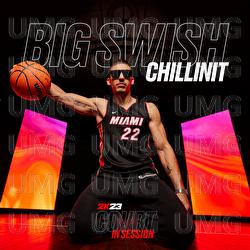 Big Swish - Chillinit