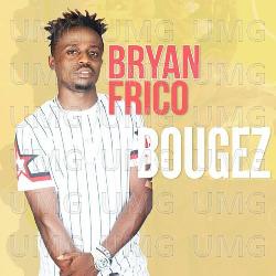 Bougez - Bryan Frico