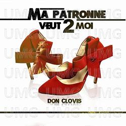 Ma patronne veut de moi - Don Clovis