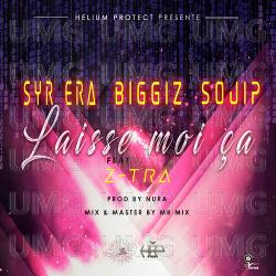 Laisse Moi &Ccedil;a - Helium Protect, Z-Tra