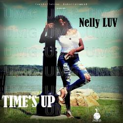 Time's Up - Nelly Luv