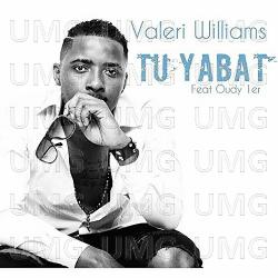 Tu ya bat - Valeri Williams, Oudy 1er