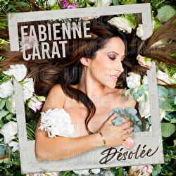 D&eacute;sol&eacute;e - Fabienne Carat