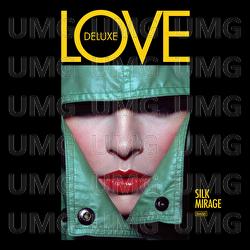 Silk Mirage - Love Deluxe