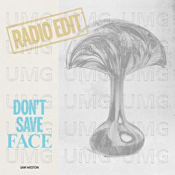 Don't Save Face - Sam Weston