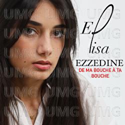 De ma bouche &agrave; ta bouche - Elisa Ezzedine
