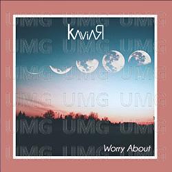 Worry About - Kaviar