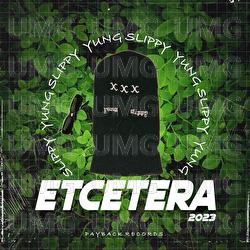 Etcetera 2023 - Yung Slippy