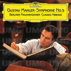 Mahler: Symphony No. 5 in C-Sharp Minor - Berliner Philharmoniker, Claudio Abbado