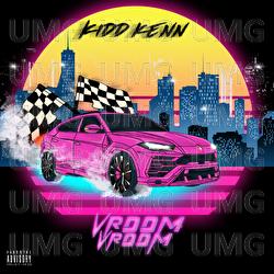 Vroom Vroom - Kidd Kenn