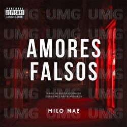 Amores Falsos - Milo Mae