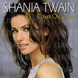 Come On Over - Shania Twain