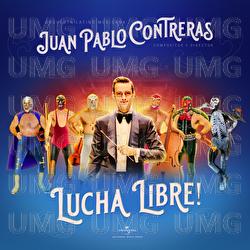 Lucha Libre! - Juan Pablo Contreras, Orquesta Latino Mexicana
