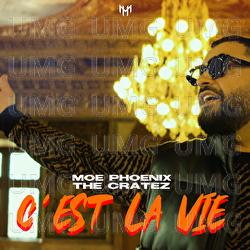 C'EST LA VIE - Moe Phoenix, The Cratez
