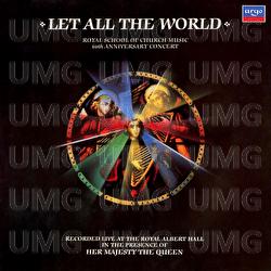 Let all the World: R.S.C.M. 60th Anniversary Concert