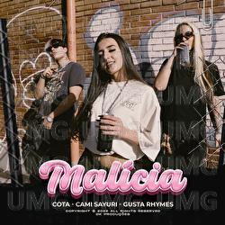 Mal&iacute;cia - COTA, Cami Sayuri, Gusta Rhymes