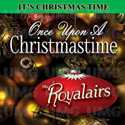 Once Upon A Christmastime - The Royalairs