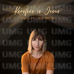 Kersfees Is Jesus - Stella, Louis Brittz