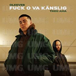 Fuck o va k&auml;nslig - OLEEVER, Theo Ama