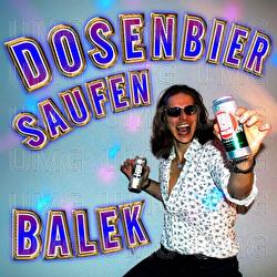 Dosenbier saufen - Balek