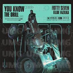 You Know The Drill - Fotty Seven, Ellde Fazilka