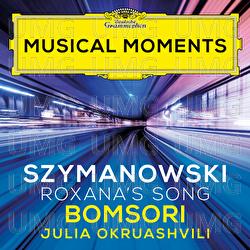 Szymanowski: King Roger, Op. 46: Roxana's Song (Arr. Kochanski for Violin and Piano) - Bomsori, Julia Okruashvili