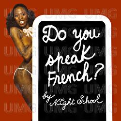 Do You Speak French ? - There's No Girl Like My Girl - Night School